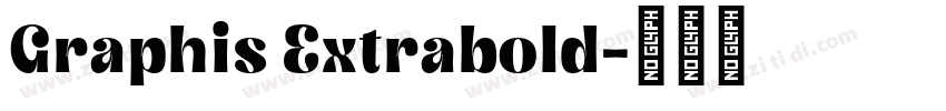 Graphis Extrabold字体转换